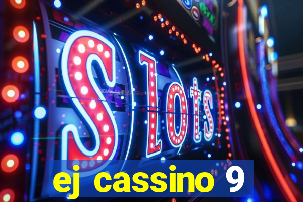 ej cassino 9