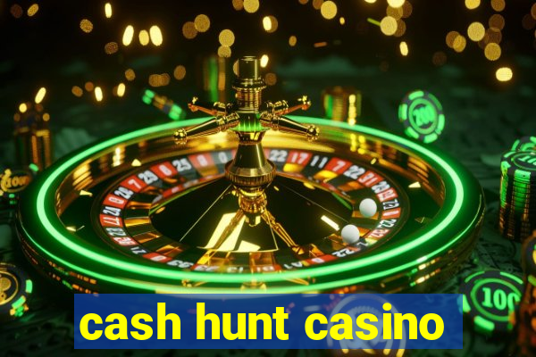 cash hunt casino