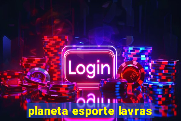 planeta esporte lavras