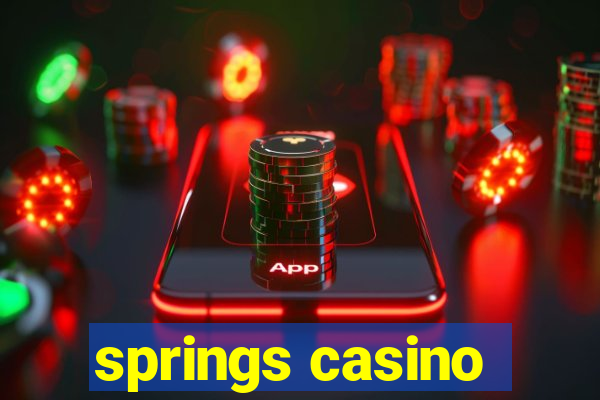 springs casino