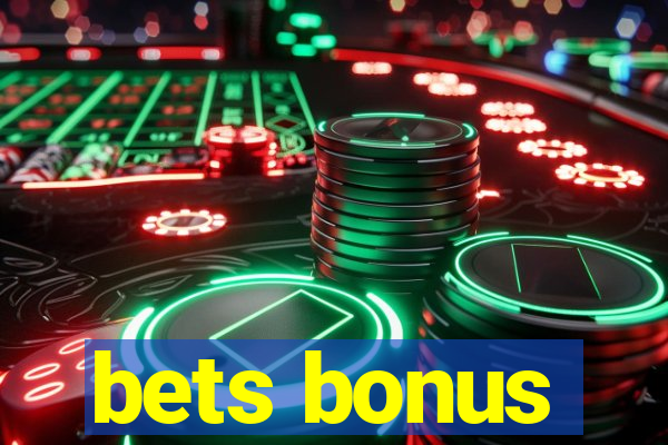 bets bonus