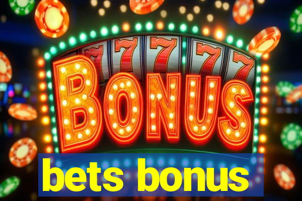 bets bonus