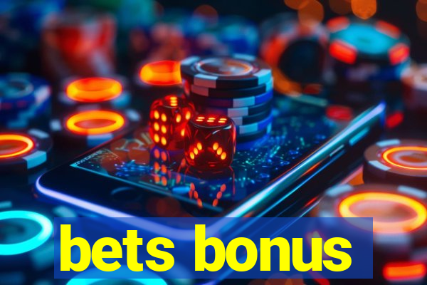 bets bonus