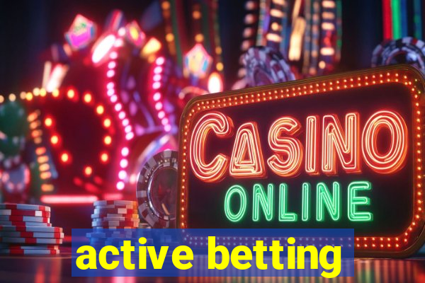 active betting