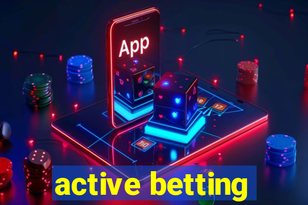 active betting