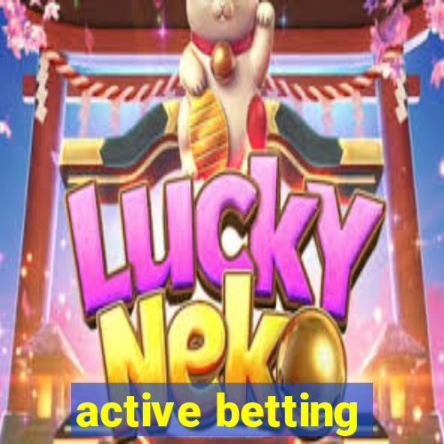 active betting