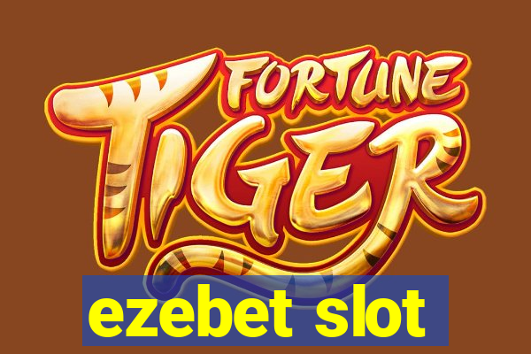 ezebet slot