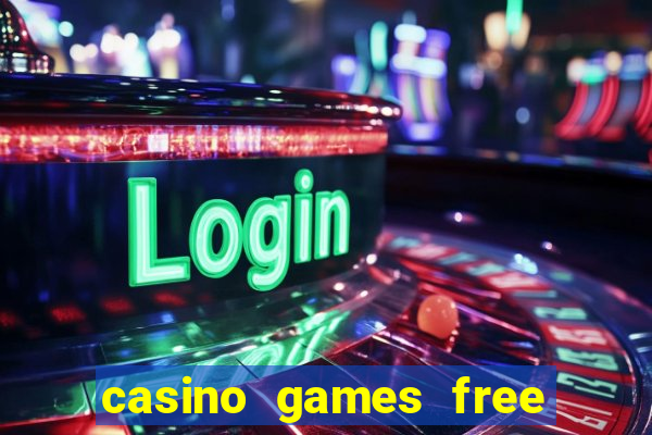 casino games free online slot machines