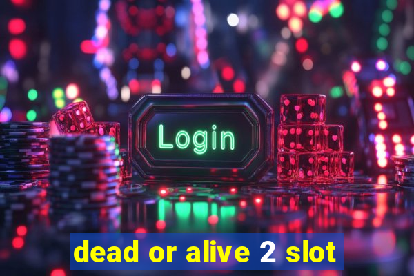 dead or alive 2 slot