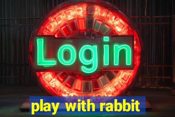 play with rabbit