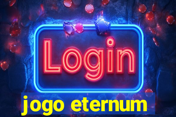 jogo eternum