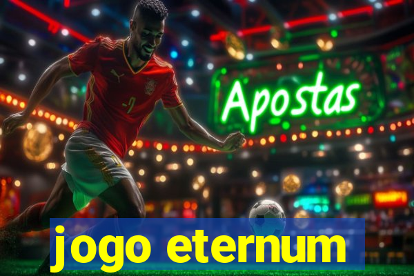 jogo eternum