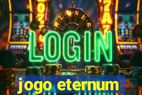 jogo eternum