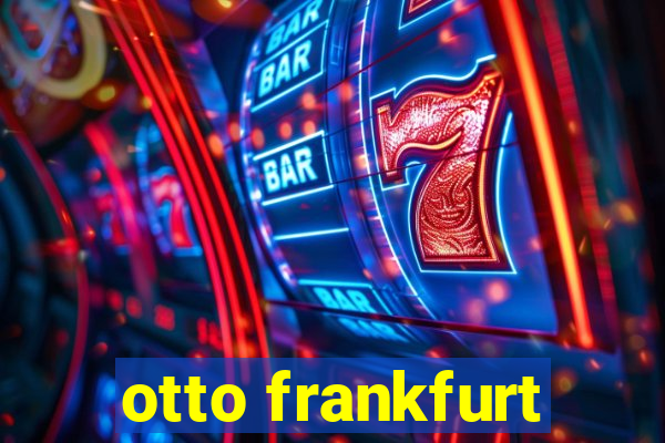 otto frankfurt