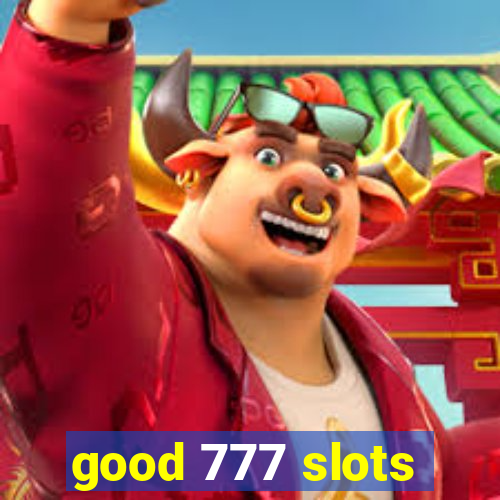 good 777 slots