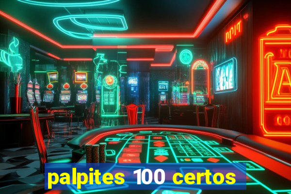 palpites 100 certos