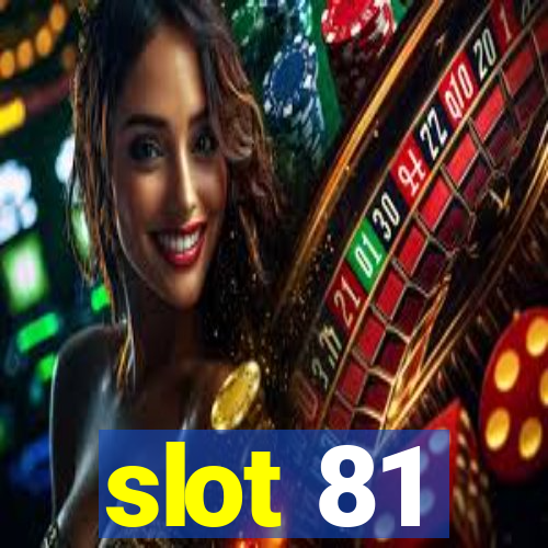 slot 81