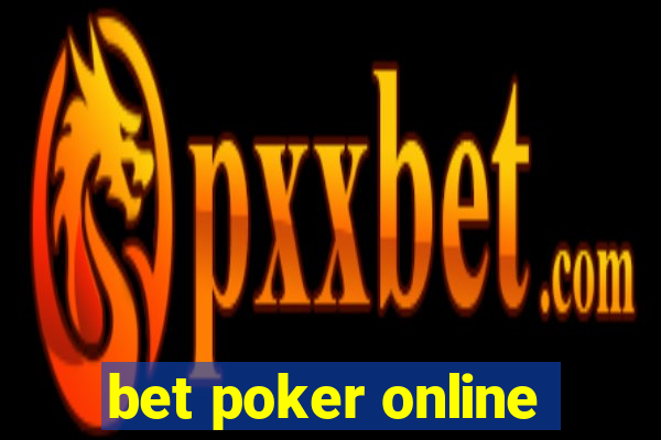 bet poker online