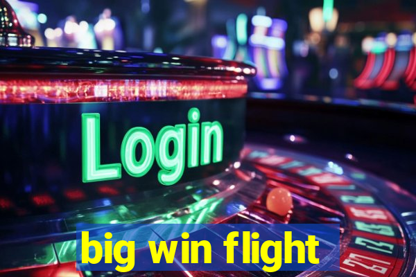 big win flight