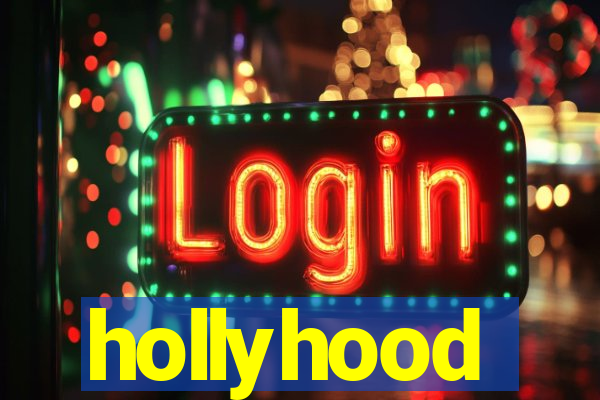 hollyhood