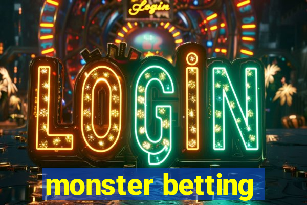 monster betting