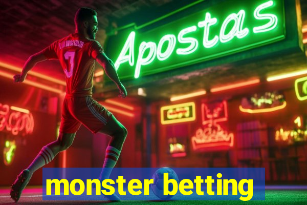 monster betting