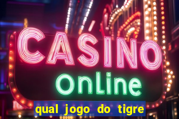 qual jogo do tigre paga mais