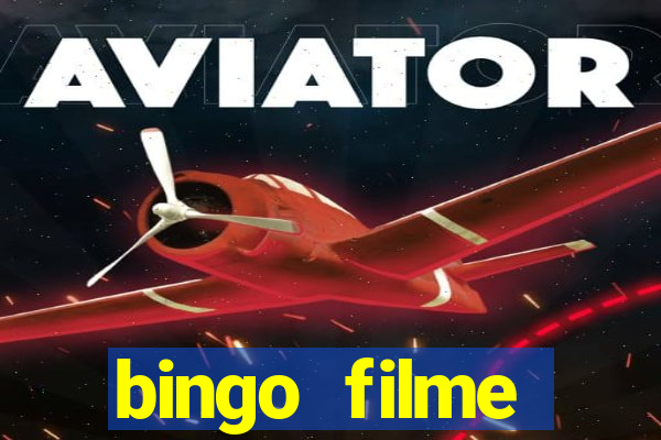 bingo filme completo dublado