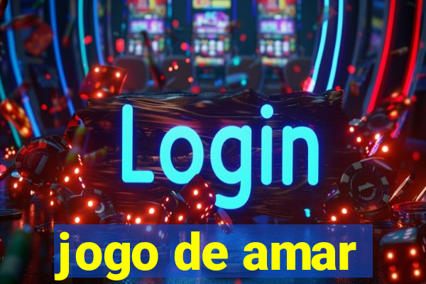 jogo de amar