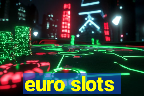 euro slots