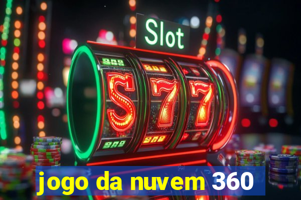 jogo da nuvem 360