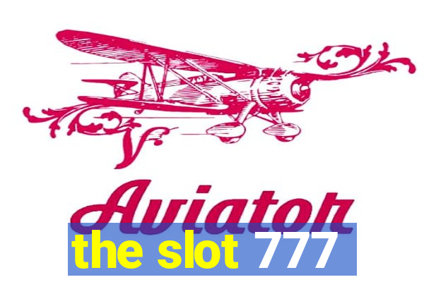 the slot 777