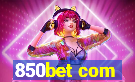 850bet com