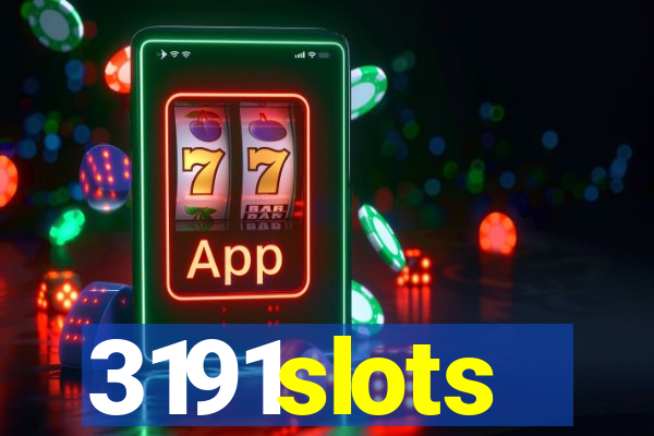 3191slots