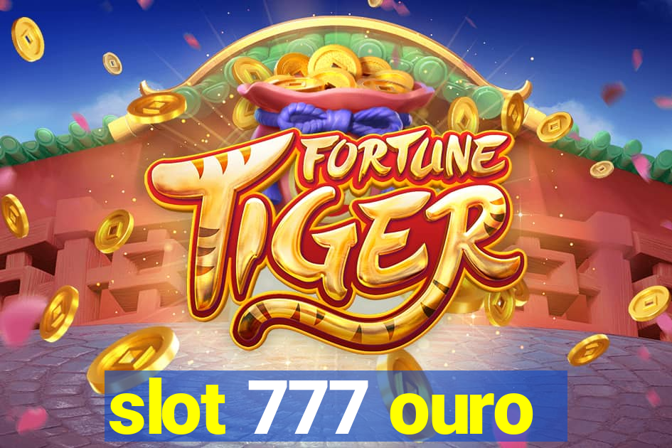 slot 777 ouro