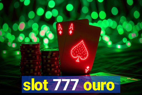 slot 777 ouro