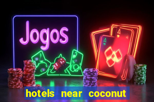 hotels near coconut creek casino