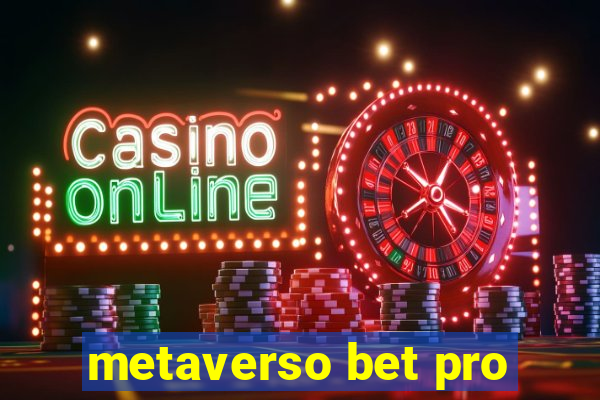 metaverso bet pro