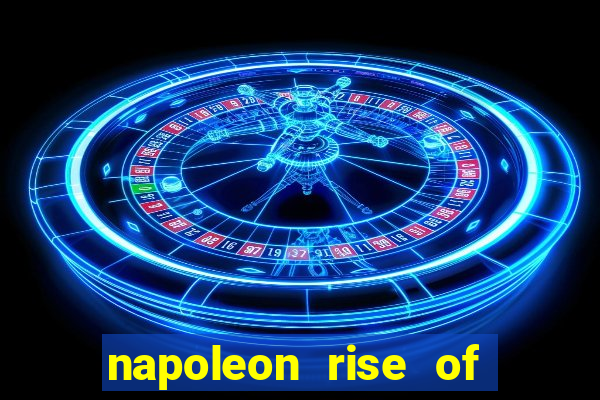 napoleon rise of an empire slot demo