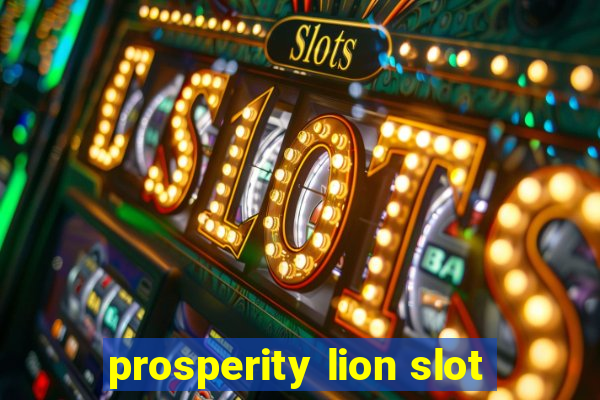 prosperity lion slot