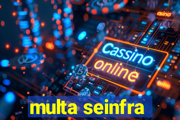 multa seinfra