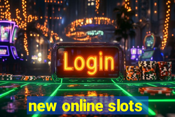 new online slots