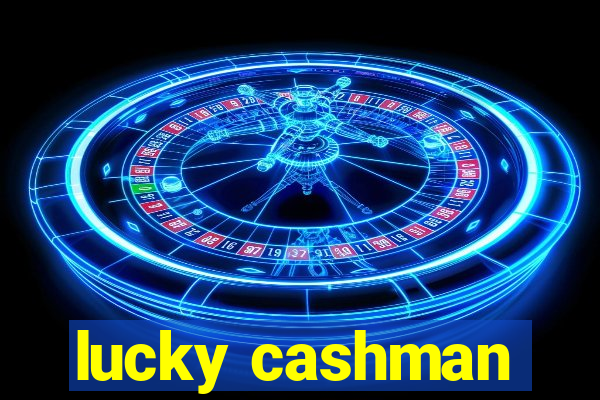 lucky cashman