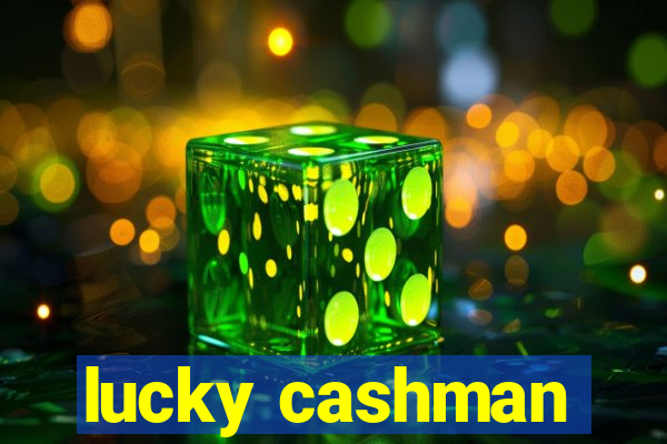 lucky cashman