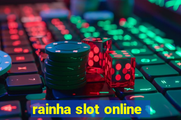 rainha slot online