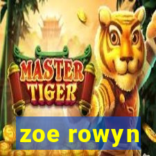 zoe rowyn