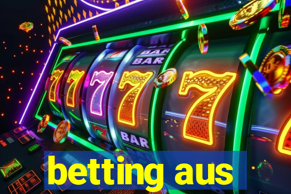 betting aus