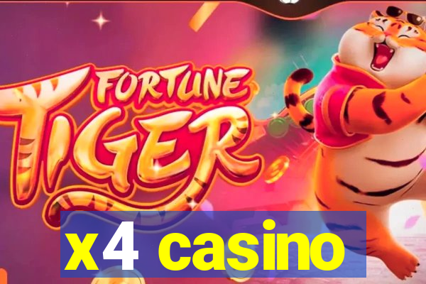 x4 casino