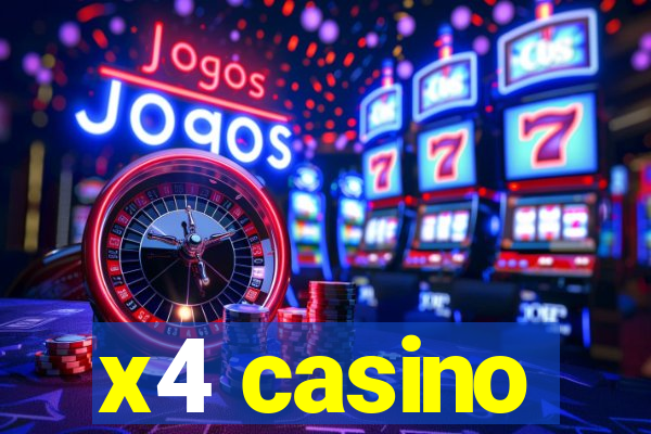 x4 casino