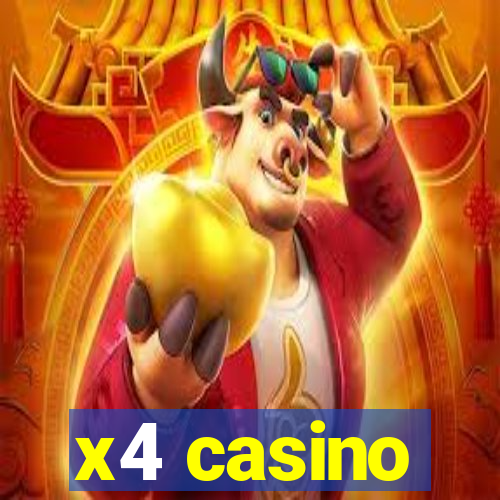 x4 casino